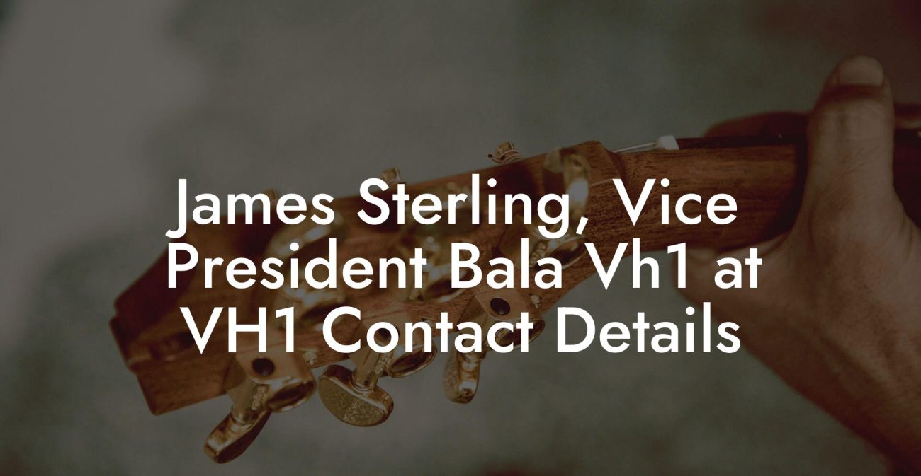 James Sterling, Vice President Bala Vh1 at VH1 Contact Details