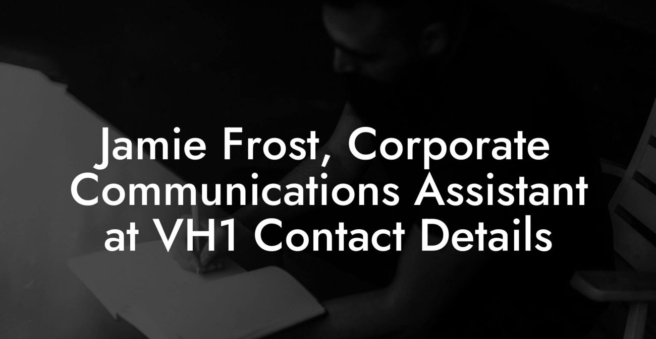 Jamie Frost, Corporate Communications Assistant at VH1 Contact Details