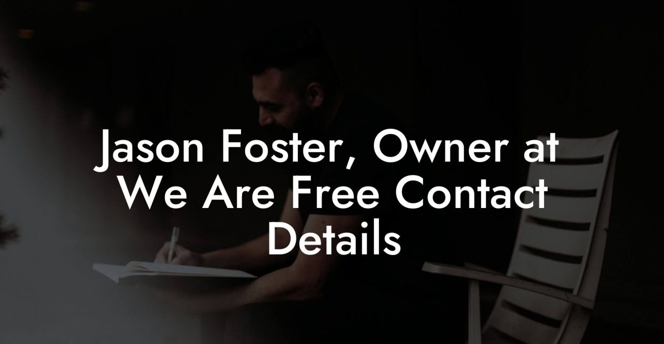 Jason Foster, Owner at We Are Free Contact Details