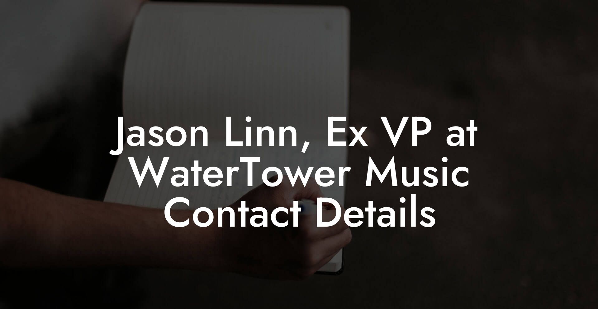 Jason Linn, Ex VP at WaterTower Music Contact Details