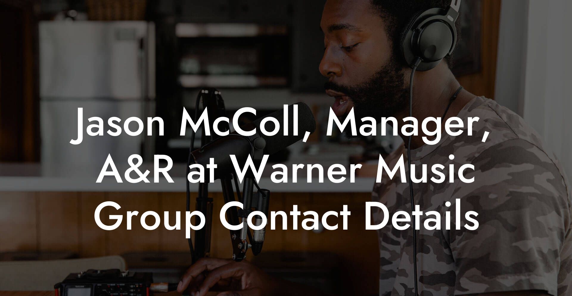 Jason McColl, Manager, A&R at Warner Music Group Contact Details