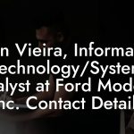 Jason Vieira, Information Technology/System Analyst at Ford Models, Inc. Contact Details