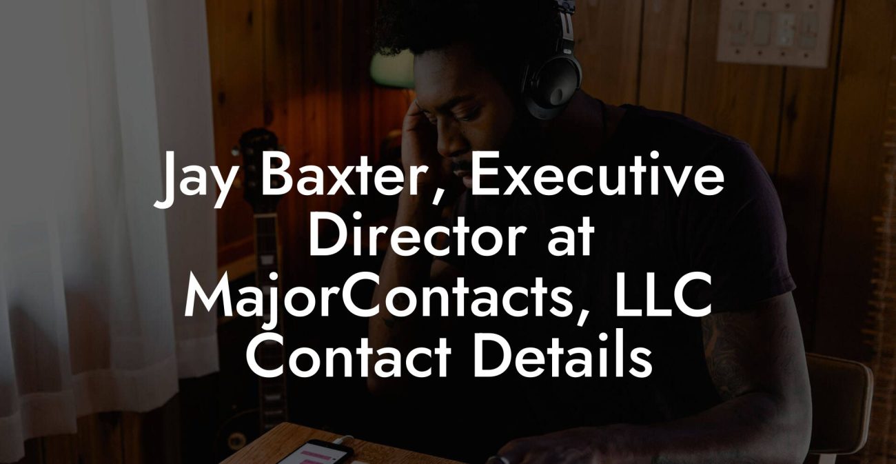 Jay Baxter, Executive Director at MajorContacts, LLC Contact Details