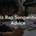 Jazz Rap Songwriting Advice