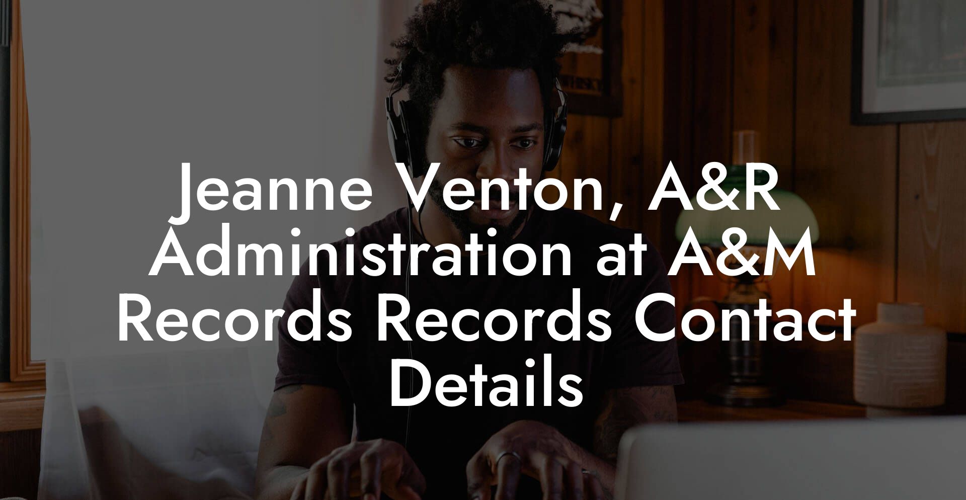 Jeanne Venton, A&R Administration at A&M Records Records Contact Details