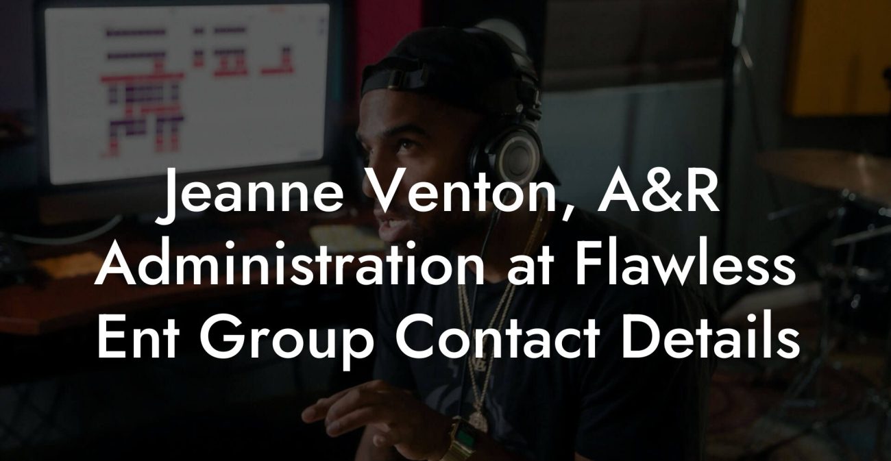 Jeanne Venton, A&R Administration at Flawless Ent Group Contact Details