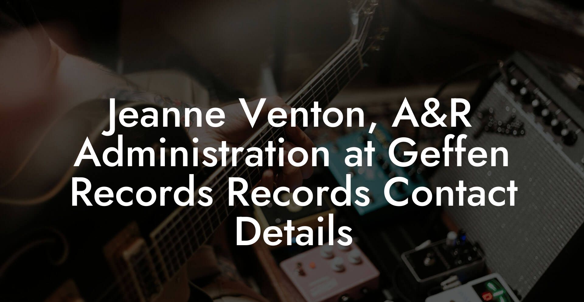 Jeanne Venton, A&R Administration at Geffen Records Records Contact Details