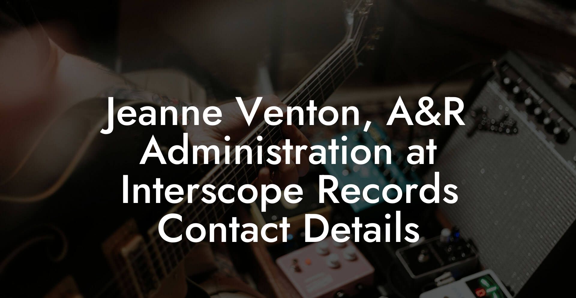 Jeanne Venton, A&R Administration at Interscope Records Contact Details