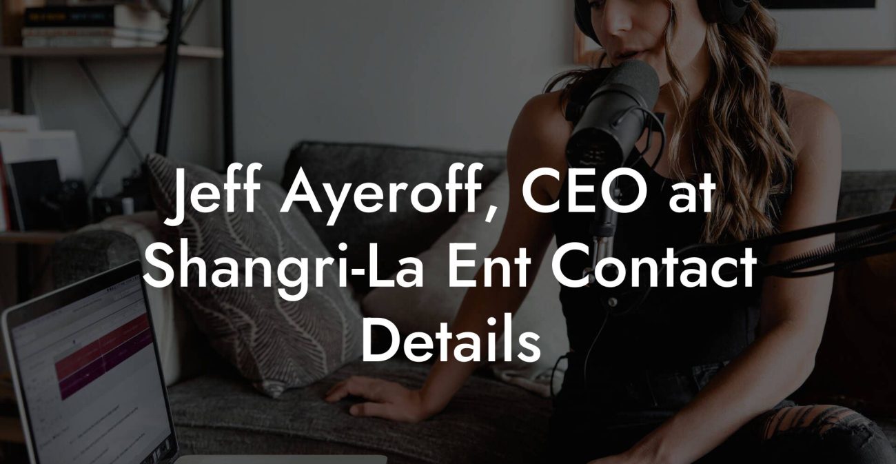 Jeff Ayeroff, CEO at Shangri-La Ent Contact Details