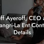 Jeff Ayeroff, CEO at Shangri-La Ent Contact Details