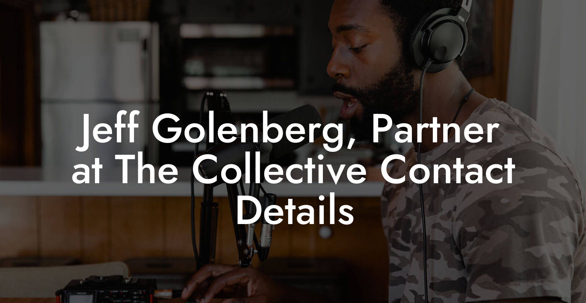 Jeff Golenberg, Partner at The Collective Contact Details