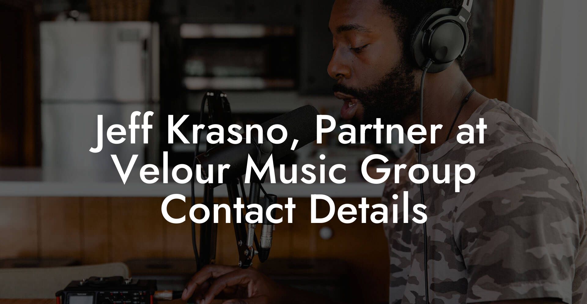 Jeff Krasno, Partner at Velour Music Group Contact Details