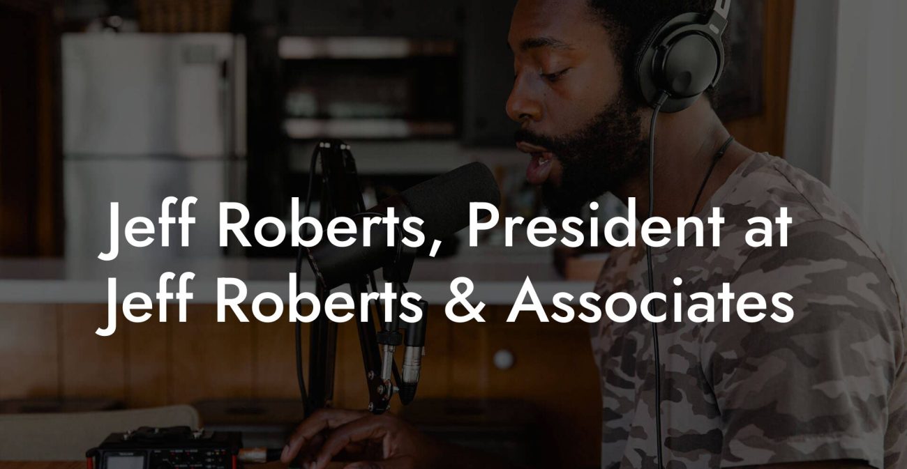 Jeff Roberts, President at Jeff Roberts & Associates