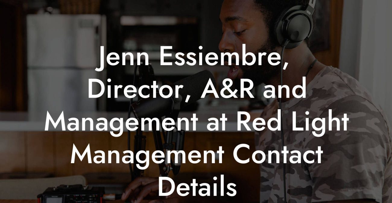 Jenn Essiembre, Director, A&R and Management at Red Light Management Contact Details