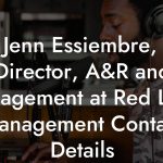 Jenn Essiembre, Director, A&R and Management at Red Light Management Contact Details