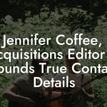 Jennifer Coffee, Acquisitions Editor at Sounds True Contact Details