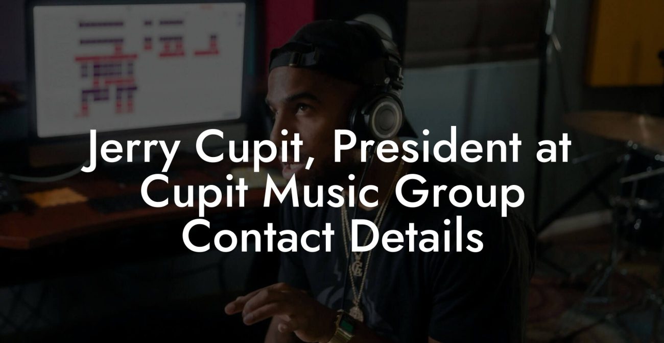 Jerry Cupit, President at Cupit Music Group Contact Details