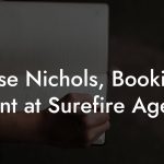 Jesse Nichols, Booking Agent at Surefire Agency