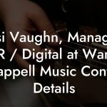 Jessi Vaughn, Manager, A&R / Digital at Warner Chappell Music Contact Details
