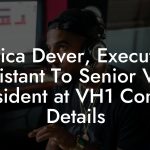 Jessica Dever, Executive Assistant To Senior Vice President at VH1 Contact Details
