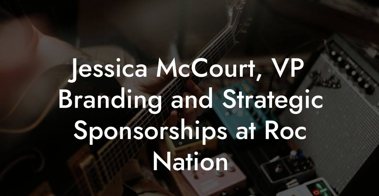 Jessica McCourt, VP Branding and Strategic Sponsorships at Roc Nation