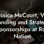 Jessica McCourt, VP Branding and Strategic Sponsorships at Roc Nation