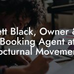Jett Black, Owner & Booking Agent at Nocturnal Movements