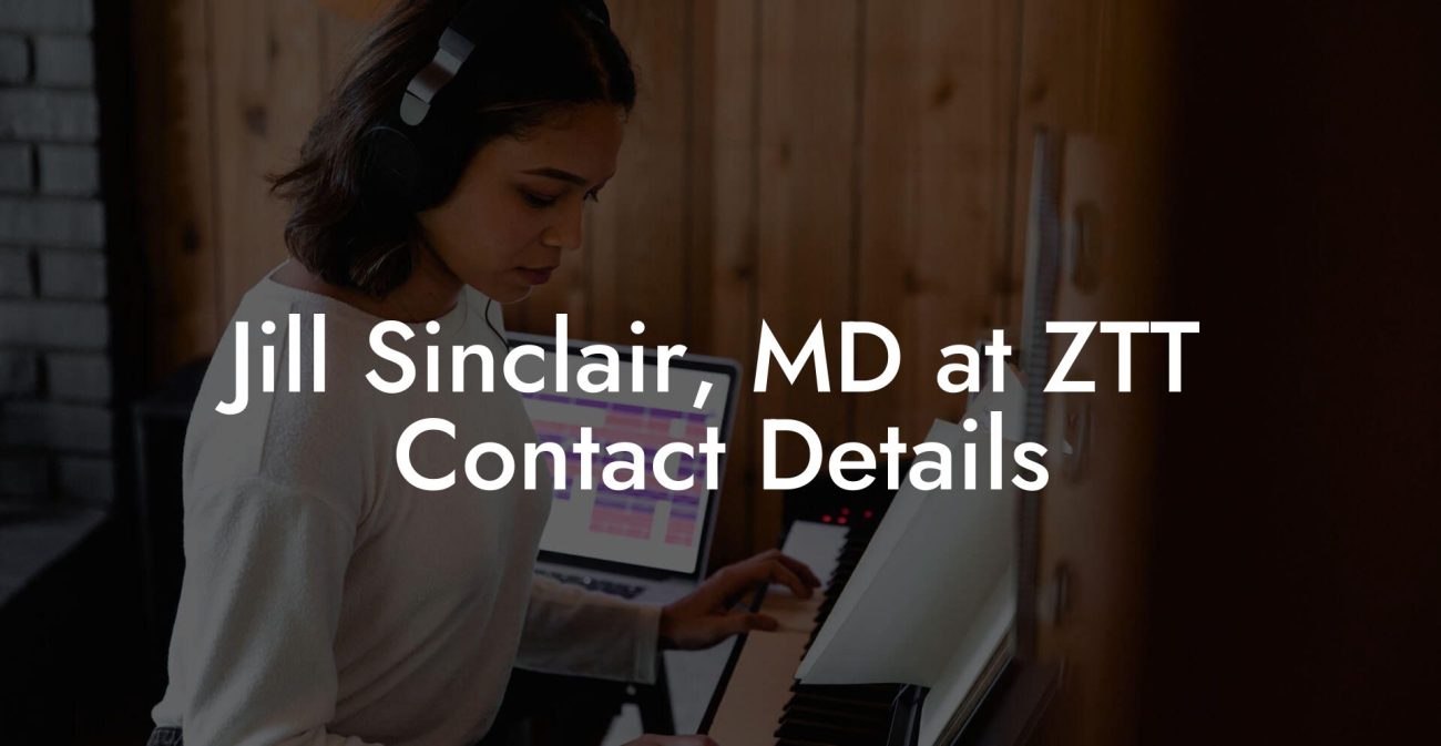 Jill Sinclair, MD at ZTT Contact Details