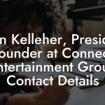 Jillian Kelleher, President / Founder at Connector Entertainment Group Contact Details
