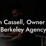 Jim Cassell, Owner at Berkeley Agency