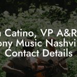 Jim Catino, VP A&R at Sony Music Nashville Contact Details