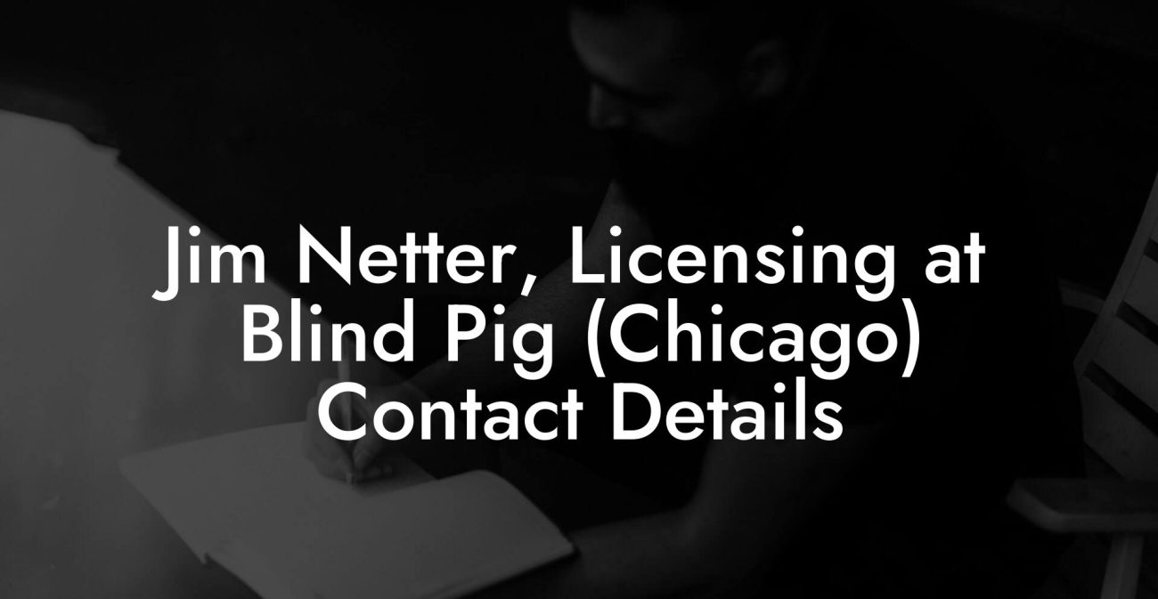 Jim Netter, Licensing at Blind Pig (Chicago) Contact Details