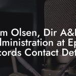 Jim Olsen, Dir A&R Administration at Epic Records Contact Details