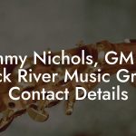 Jimmy Nichols, GM at Black River Music Group Contact Details