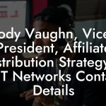 Jody Vaughn, Vice President, Affiliate Distribution Strategy at BET Networks Contact Details
