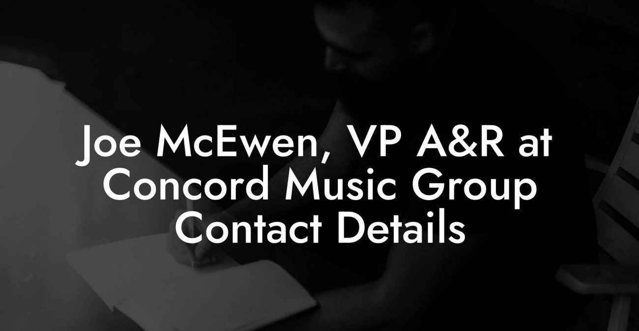 Joe McEwen, VP A&R at Concord Music Group Contact Details