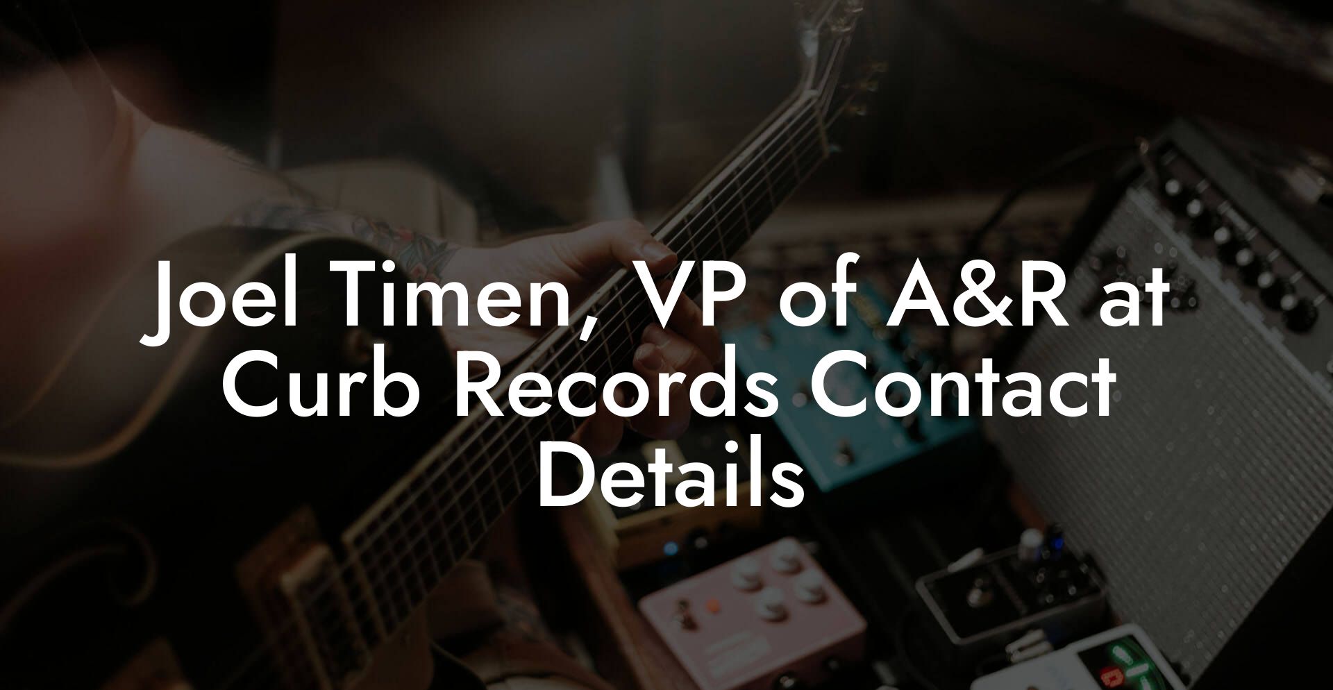 Joel Timen, VP of A&R at Curb Records Contact Details