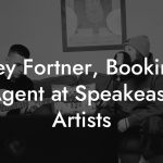 Joey Fortner, Booking Agent at Speakeasy Artists