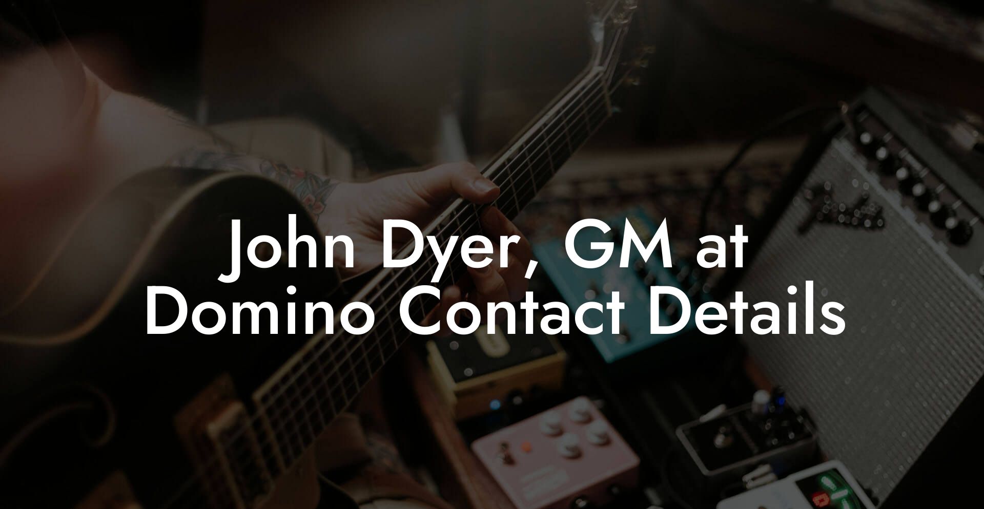 John Dyer, GM at Domino Contact Details