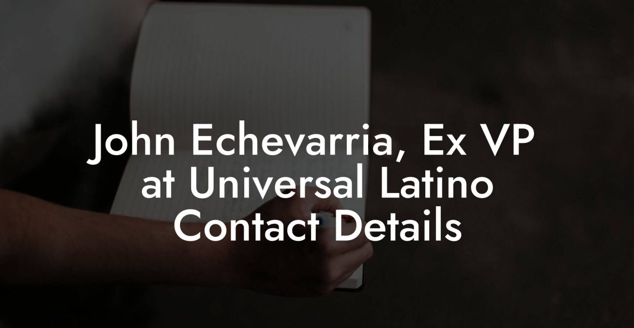 John Echevarria, Ex VP at Universal Latino Contact Details