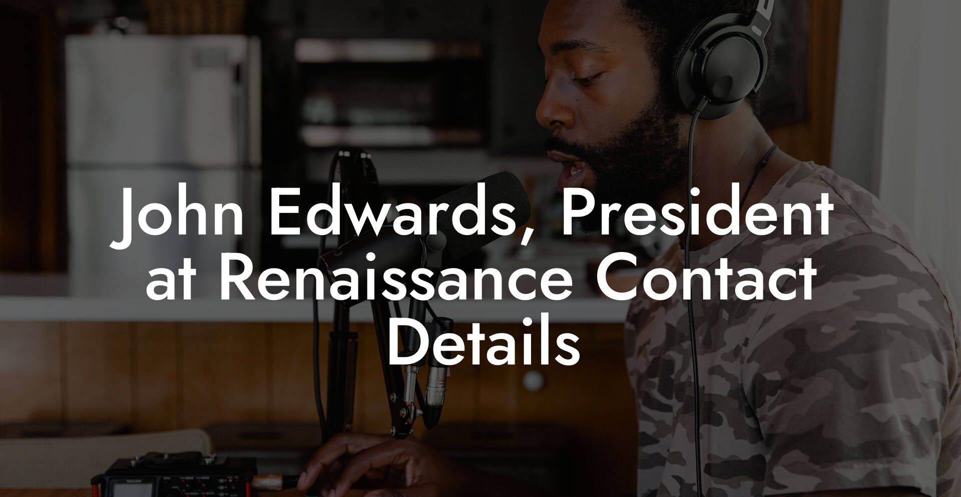 John Edwards, President at Renaissance Contact Details