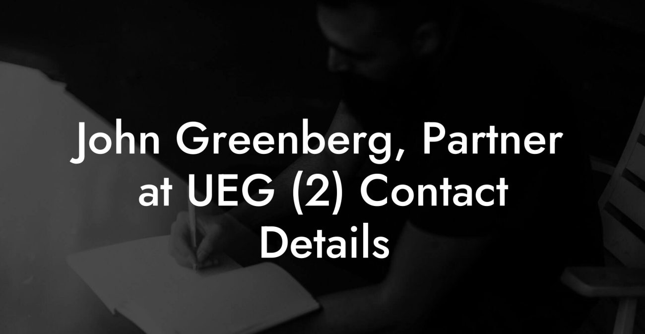 John Greenberg, Partner at UEG (2) Contact Details