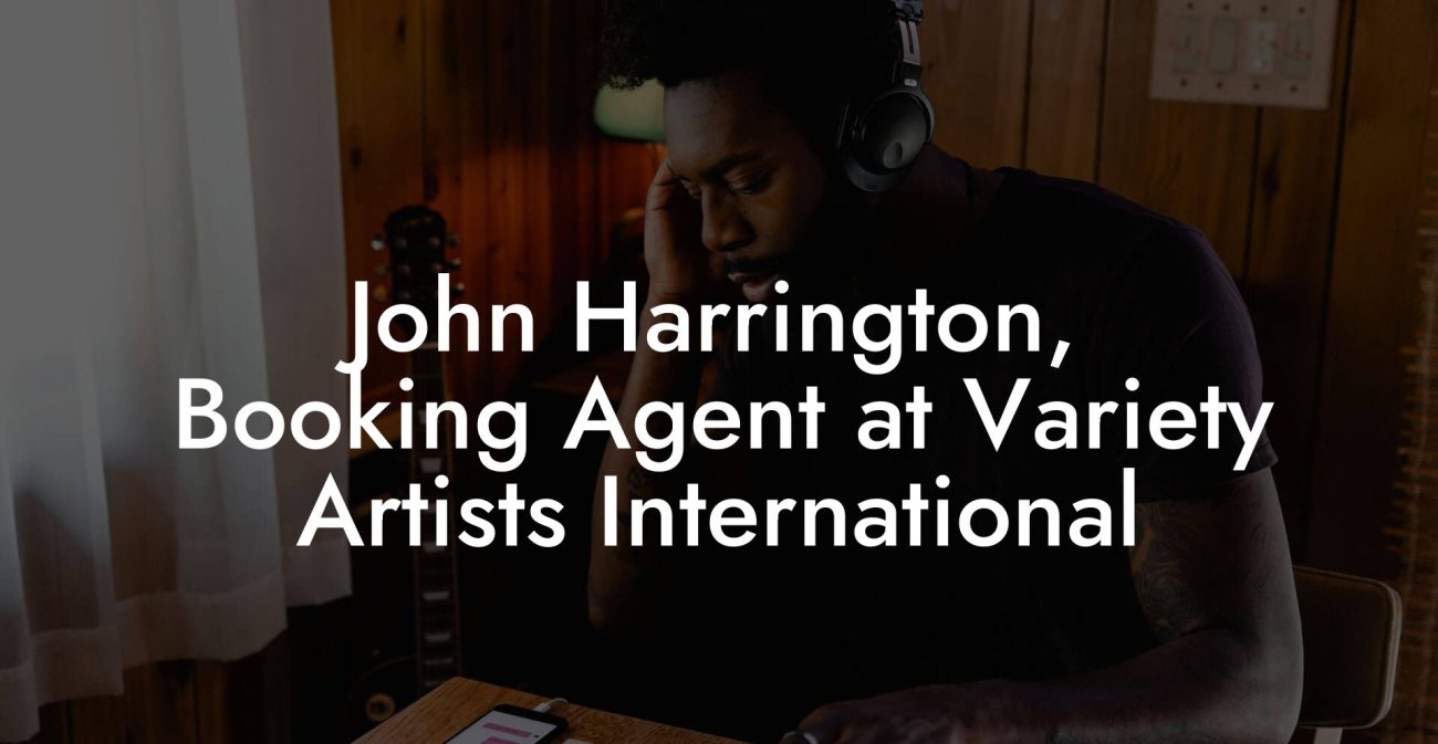 John Harrington, Booking Agent at Variety Artists International