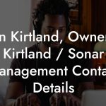 John Kirtland, Owner at Kirtland / Sonar Management Contact Details