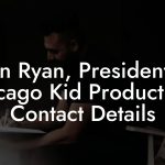 John Ryan, President at Chicago Kid Productions Contact Details