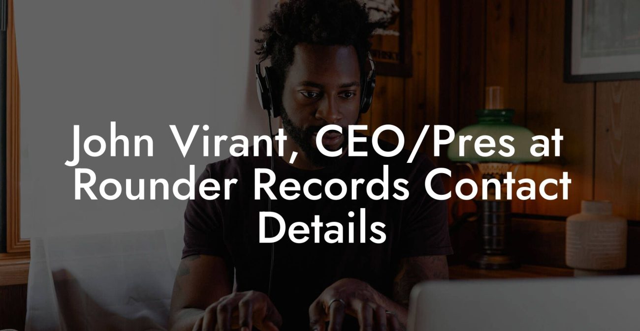 John Virant, CEO/Pres at Rounder Records Contact Details