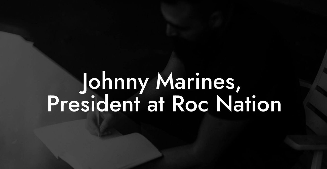 Johnny Marines, President at Roc Nation