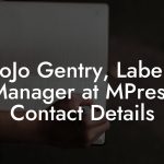 JoJo Gentry, Label Manager at MPress Contact Details