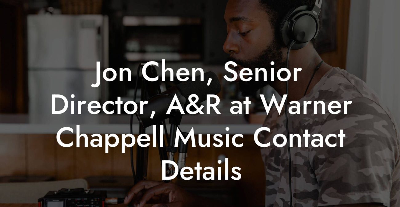 Jon Chen, Senior Director, A&R at Warner Chappell Music Contact Details