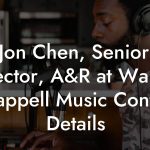 Jon Chen, Senior Director, A&R at Warner Chappell Music Contact Details